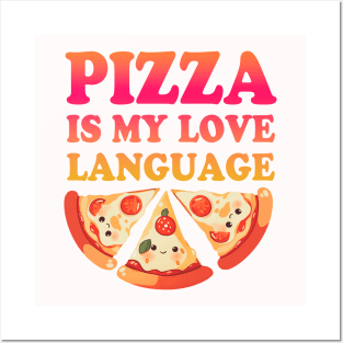 Pizza is my Love Language Posters and Art